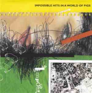 Various - Impossible Hits In A World Of Pigs