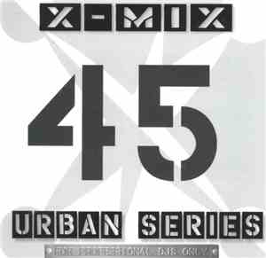 Various - X-Mix Urban Series 45