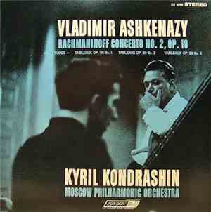 Vladimir Ashkenazy, Kyril Kondrashin, Moscow Philharmonic Orchestra - Rachm ...