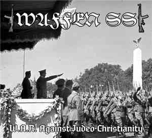 Waffen SS - W.A.R. Against Judeo-Christianity