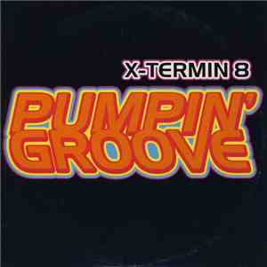 X-Termin 8 - Pumpin' Groove