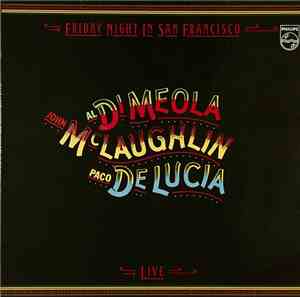 Al Di Meola / John McLaughlin / Paco De Lucia - Friday Night In San Francis ...