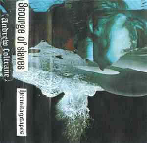 Andrew Coltrane - Scourge Of Slaves