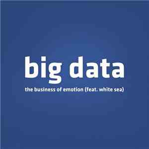 Big Data - The Business Of Emotion