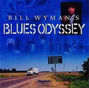 Bill Wyman - Bill Wyman's Blues Odyssey