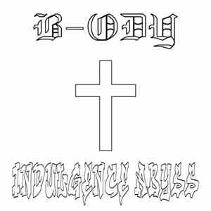 B-ody - Indulgence Abyss