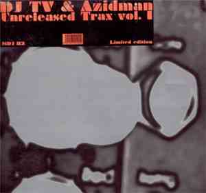 DJ TV & Azidman - Unreleased Trax Vol. 1