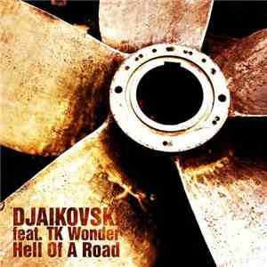 Djaikovski feat. TK Wonder - Hell Of A Road