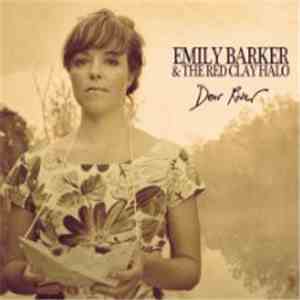 Emily Barker & The Red Clay Halo - Dear River