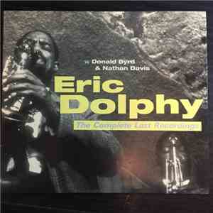 Eric Dolphy - The Complete Last Recordings