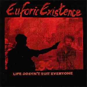 Euforic Existence - Life Doesn't Suit Everyone