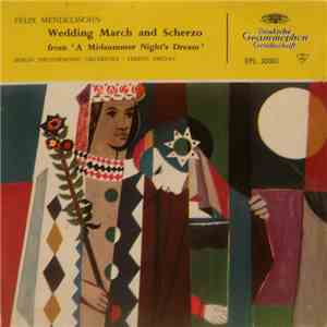 Felix Mendelssohn / Berlin Philharmonic Orchestra / Ferenc Fricsay - Weddin ...