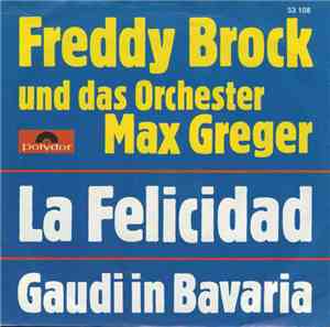 Freddy Brock Und Das Orchester Max Greger - La Felicidad