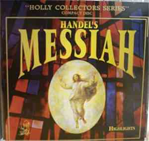 George Frederick Handel - Handel's Messiah Highlights