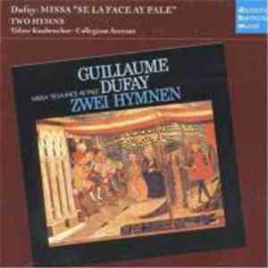 Guillaume Dufay, Tölzer Knabenchor, Collegium Aureum - Missa 'Se La Face Ay ...
