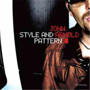 John Arnold - Style And Pattern
