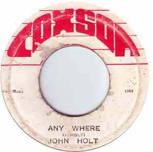 John Holt - Any Where