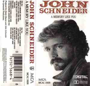 John Schneider - A Memory Like You