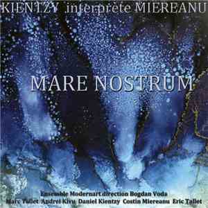 Kientzy Interprète Miereanu - Mare Nostrum (Cantilènes Incertaines)