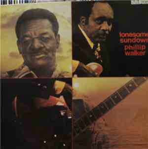 Lonesome Sundown/phillip Walker - Been Gone Too Long/Someday You'll Have Th ...