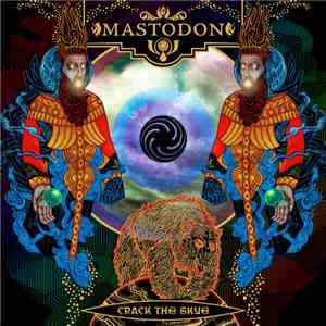 Mastodon - Crack The Skye