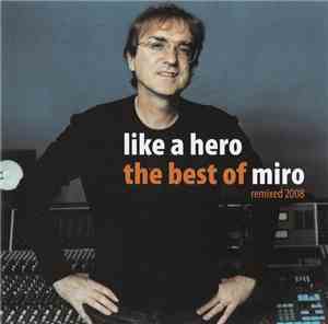 Miro Žbirka - Like A Hero The Best Of Miro Remixed 2008