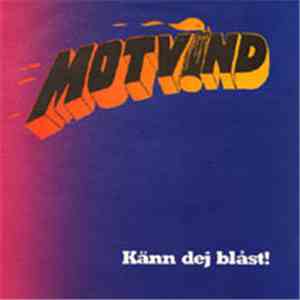 Motvind - Känn Dej Blåst!