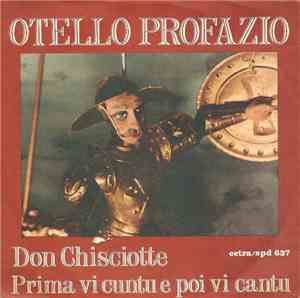 Otello Profazio - Don Chisciotte / Prima Vi Cuntu E Poi Vi Cantu