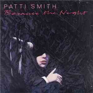 Patti Smith - Because The Night