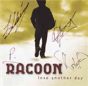 Racoon  - Lose Another Day