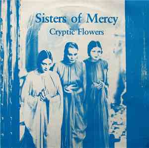 Sisters Of Mercy - Cryptic Flowers