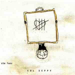 Sol Seppy - Slo Fuzz