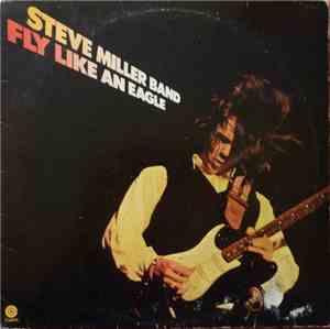 Steve Miller Band - Fly Like An Eagle