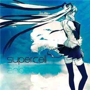 Supercell  Feat. Hatsune Miku - Supercell