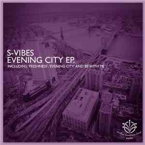 S-Vibes - Evening City EP