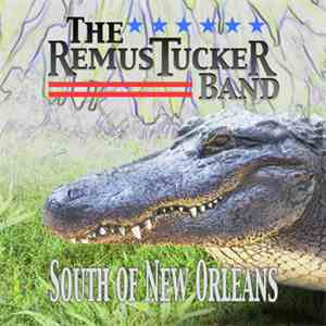 The Remus Tucker Band - South Of New Orleans