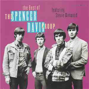 The Spencer Davis Group - The Best Of The Spencer Davis Group
