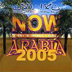 Various - Now That's What I Call Arabia 2005