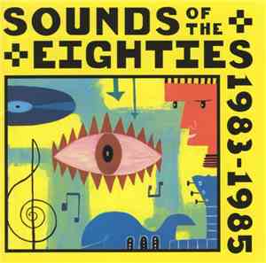 Various - Sounds Of The Eighties 1983-1985