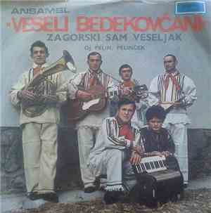 Veseli Bedekovčani - Zagorski Sam Veseljak / Oj Pelin, Pelinček
