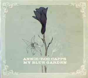 Annie And Rod Capps - My Blue Garden