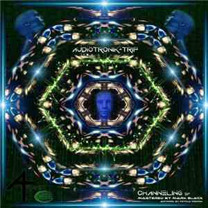 Audiotronik-Trip - Channeling EP