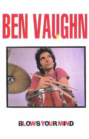 Ben Vaughn - Ben Vaughn Blows Your Mind