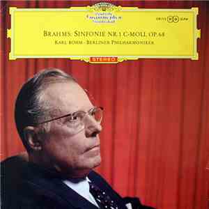 Brahms - Karl Böhm • Berliner Philharmoniker - Sinfonie Nr. 1 C-moll Op. 68