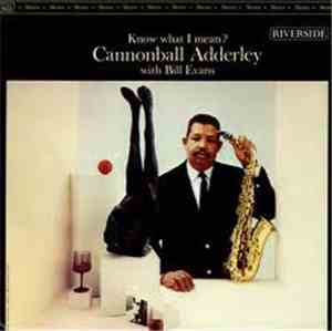 Cannonball Adderley With Bill Evans - Know What I Mean?