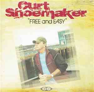 Curt Shoemaker - Free And Easy