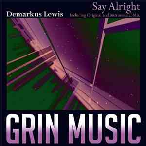Demarkus Lewis - Say Alright