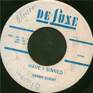 Donnie Elbert - Have I Sinned / What Can I Do