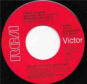 Eddie Fisher - Oh! My Pa-Pa (O Mein Papa) / Heart
