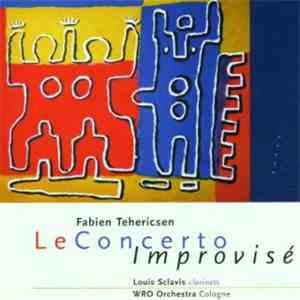 Fabien Tehericsen / Louis Sclavis / WRO Orchestra - Le Concerto Improvisé